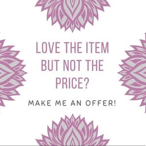 ALL offers considered!!!